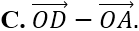 Gọi O là tâm hình vuông ABCD. Tính vecto OB - Vecto OC (ảnh 5)