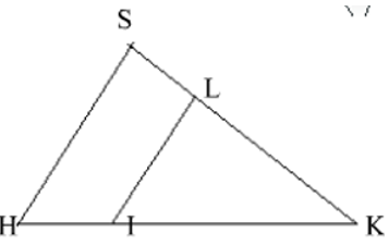 Cho hình bên. Chọn câu trả lời đúng?  A. SL/LK = HI/HK ⇒ SH//LI   B. SL/SK = HI/HK ⇒ SH//LI (ảnh 1)