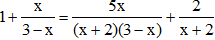 Điều kiện xác định của phương trình 1+x/3-x=5x/(x+2)(3-x)+2/x+2  là xkhác  3, x khác  -2 (ảnh 1)